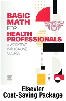 Paperback Basic Math for Health Professionals Access Code and Textbook Package: A Worktext with Online Course Book