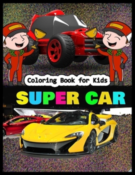 Paperback Coloring Book for Kids SUPER CAR: A Collection of Amazing Supercar Design: Awesome Cars Coloring Book