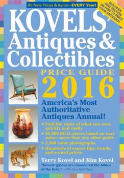 Paperback Kovels' Antiques & Collectibles Price Guide 2016: America's Most Authoritative Antiques Annual! Book