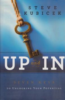 Hardcover Up and in: Seven Keys to Unlocking Your Potential Book