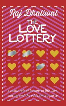 The Love Lottery: a comic tale of lessons in life, love, dating and the odd samosa party