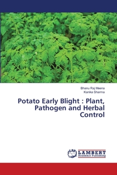 Paperback Potato Early Blight: Plant, Pathogen and Herbal Control Book