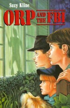 Orp and the F.B.I. - Book #5 of the Orp