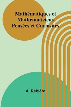 Paperback Mathématiques et Mathématiciens: Pensées et Curiosités [French] Book