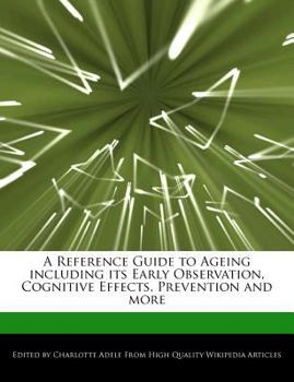 Paperback A Reference Guide to Ageing Including Its Early Observation, Cognitive Effects, Prevention and More Book
