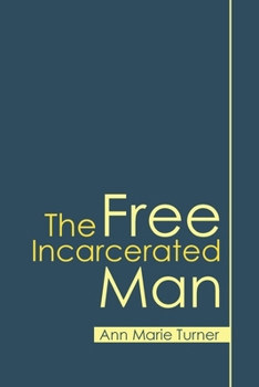Paperback The Free Incarcerated Man Book