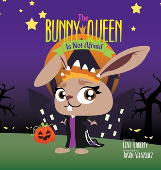 Hardcover The Bunny Queen Is Not Afraid Book