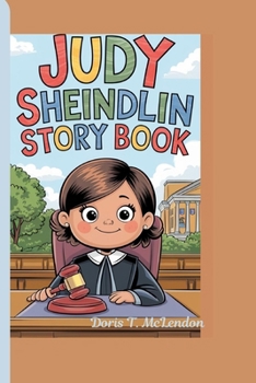 JUDY SHEINDLIN STORY BOOK: The little Smart Judge Who Tells It Like It Is