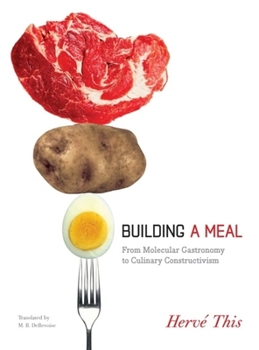 Hardcover Building a Meal: From Molecular Gastronomy to Culinary Constructivism Book