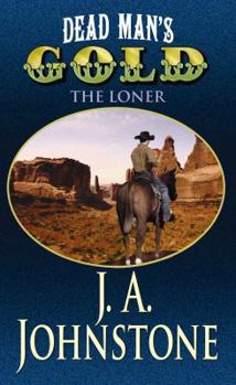 Dead Man's Gold - Book #3 of the Loner