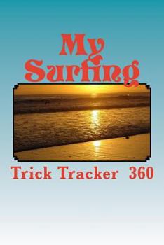 Paperback My Surfing: Trick Tracker 360 Book