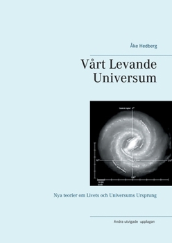 Paperback Vårt Levande Universum: Nya teorier om Livets och Universums Ursprung [Swedish] Book