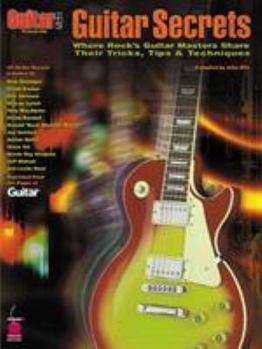 Paperback Guitar One Presents Guitar Secrets: Where Rock's Guitar Masters Share Their Tricks, Tips & Techniques Book