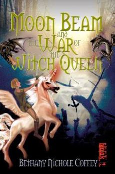Paperback Moon Beam and the War of the Witch Queen: Book 1 Book