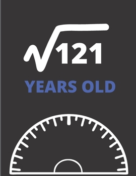 Square Root Of 121 Years Old: Graph Paper Jurnal Notebook - Kids Math Square Root of 121 - 11 Years Old 11th Birthday Gift for Eleven Years Old ... Lover Bday Gift Idea Large (8.5 X 11 Inches)