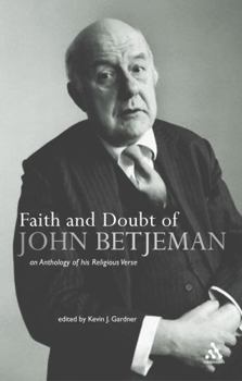 Paperback Faith and Doubt of John Betjeman: An Anthology of His Religious Verse Book