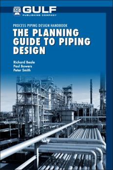 Hardcover The Planning Guide to Piping Design (Process Piping Design Handbook) Book