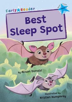 Paperback Best Sleep Spot: (Blue Early Reader) (Maverick Early Readers) Book