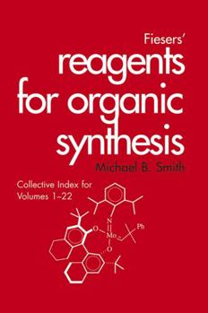 Hardcover Fiesers' Reagents for Organic Synthesis, Collective Index for Volumes 1 - 22 Book