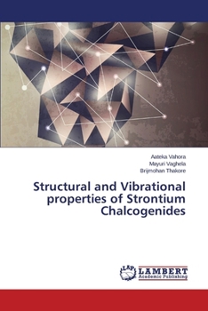 Paperback Structural and Vibrational Properties of Strontium Chalcogenides Book