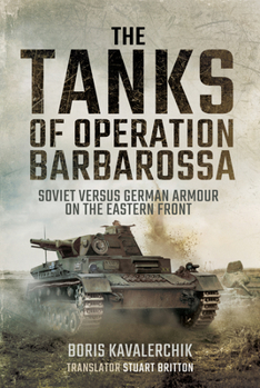 Paperback The Tanks of Operation Barbarossa: Soviet Versus German Armour on the Eastern Front Book