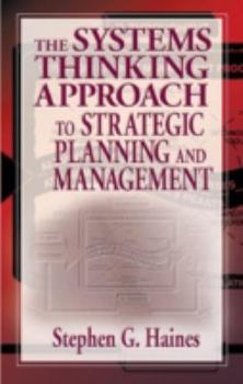 Hardcover The Systems Thinking Approach to Strategic Planning and Management Book