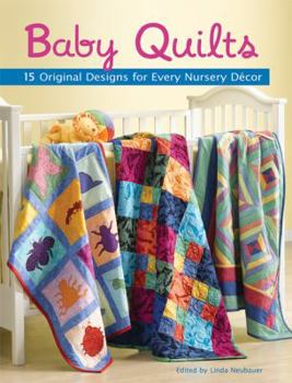 Paperback Baby Quilts: 15 Original Designs for Every Nursery D?cor Book
