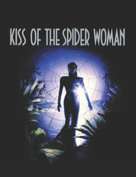 Paperback Kiss Of The Spider Woman: Screenplay Book