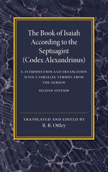 Paperback The Book of Isaiah According to the Septuagint: Volume 1, Introduction and Translation with a Parallel Version from the Hebrew Book