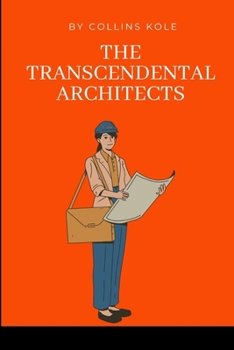 Paperback The Transcendental Architects Book