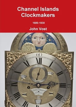 Paperback Channel Islands Clockmakers 1680-1830 Book