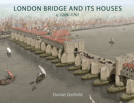 Paperback London Bridge and Its Houses, C. 1209-1761 Book