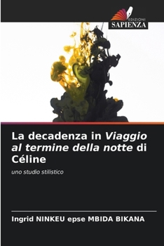 Paperback La decadenza in Viaggio al termine della notte di Céline [Italian] Book