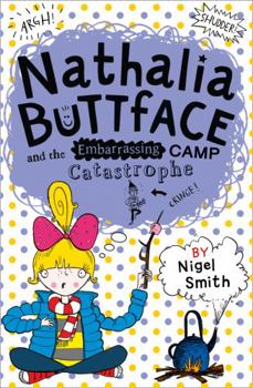 Paperback Nathalia Buttface and the Embarrassing Camp Catastrophe Book