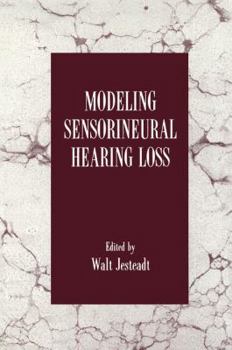 Paperback Modeling Sensorineural Hearing Loss Book