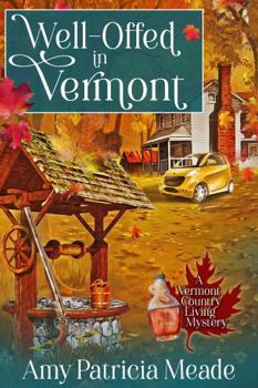 Well-Offed in Vermont - Book #1 of the Pret’ Near Perfect Mystery