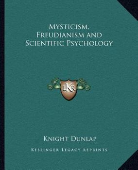 Paperback Mysticism, Freudianism and Scientific Psychology Book