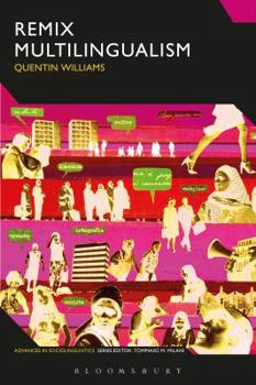 Hardcover Remix Multilingualism: Hip Hop, Ethnography and Performing Marginalized Voices Book