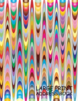 Paperback Large Print Address Book: Color Pattern 02, 3 Addresses per Page - 300 Address - Great Quality Super Easy to Read - (Letter size 8.5 x 11 Inches [Large Print] Book