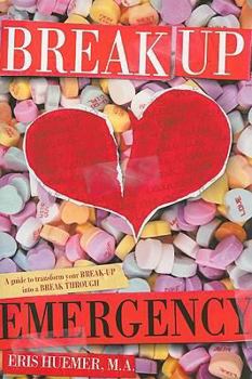 Paperback Break Up Emergency: A Guide to Transform your Break Up into a Break Through Book