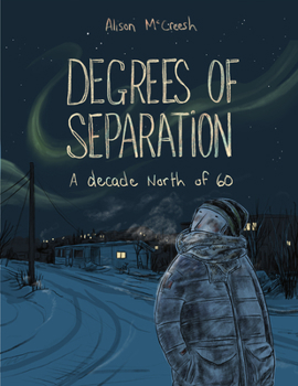 Paperback Degrees of Separation: A Decade North of 60 Book