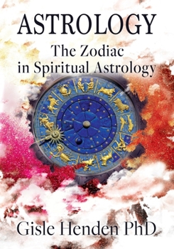Astrology: The Zodiac in Spiritual Astrology