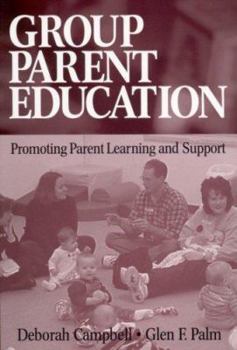 Paperback Group Parent Education: Promoting Parent Learning and Support Book