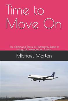 Time to Move On: The Continuing Story of Flymeaway Babe at Hollycroft International Airport