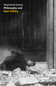 Hardcover Philosophy and Real Politics Book