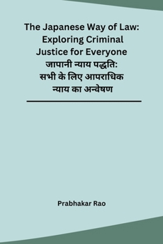 Paperback The Japanese Way of Law: Exploring Criminal Justice for Everyone [Hindi] Book