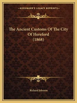The Ancient Customs of the City of Hereford