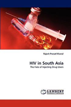 HIV in South Asia: The Fate of Injecting Drug Users