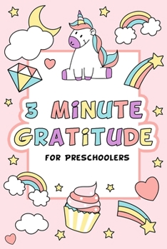 Paperback 3 Minute Gratitude for Preschoolers: Gratitude Journal for Kid Girl, Daily Gratitude Quotes, Happy Planner Gratitude Book