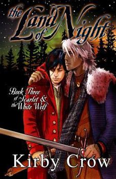 Scarlet and the White Wolf, Volume 3: The Land of Night - Book #3 of the Scarlet and the White Wolf